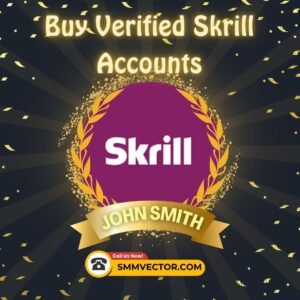 Buy Verified Skrill Accounts